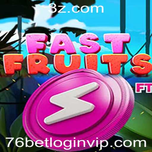 Guia Completo sobre o Jogo FastFruits e 76bet VIP Login