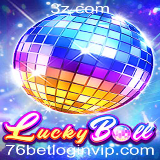 Explorando LuckyBall: O Jogo Inovador e como o 76bet VIP login se Integra