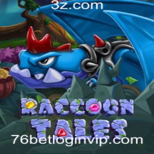Explorando o Mundo de RaccoonTales e a Experiência 76bet VIP Login