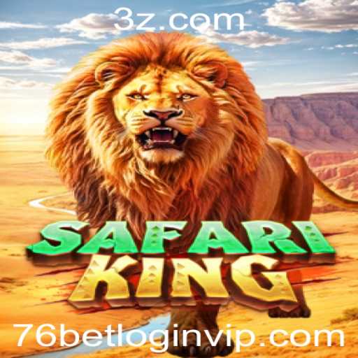 Explorando o Mundo do SafariKing e os Benefícios do 76bet VIP Login