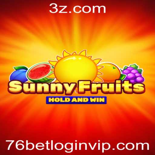 Descubra o Mundo Vibrante de SunnyFruits com 76bet VIP Login